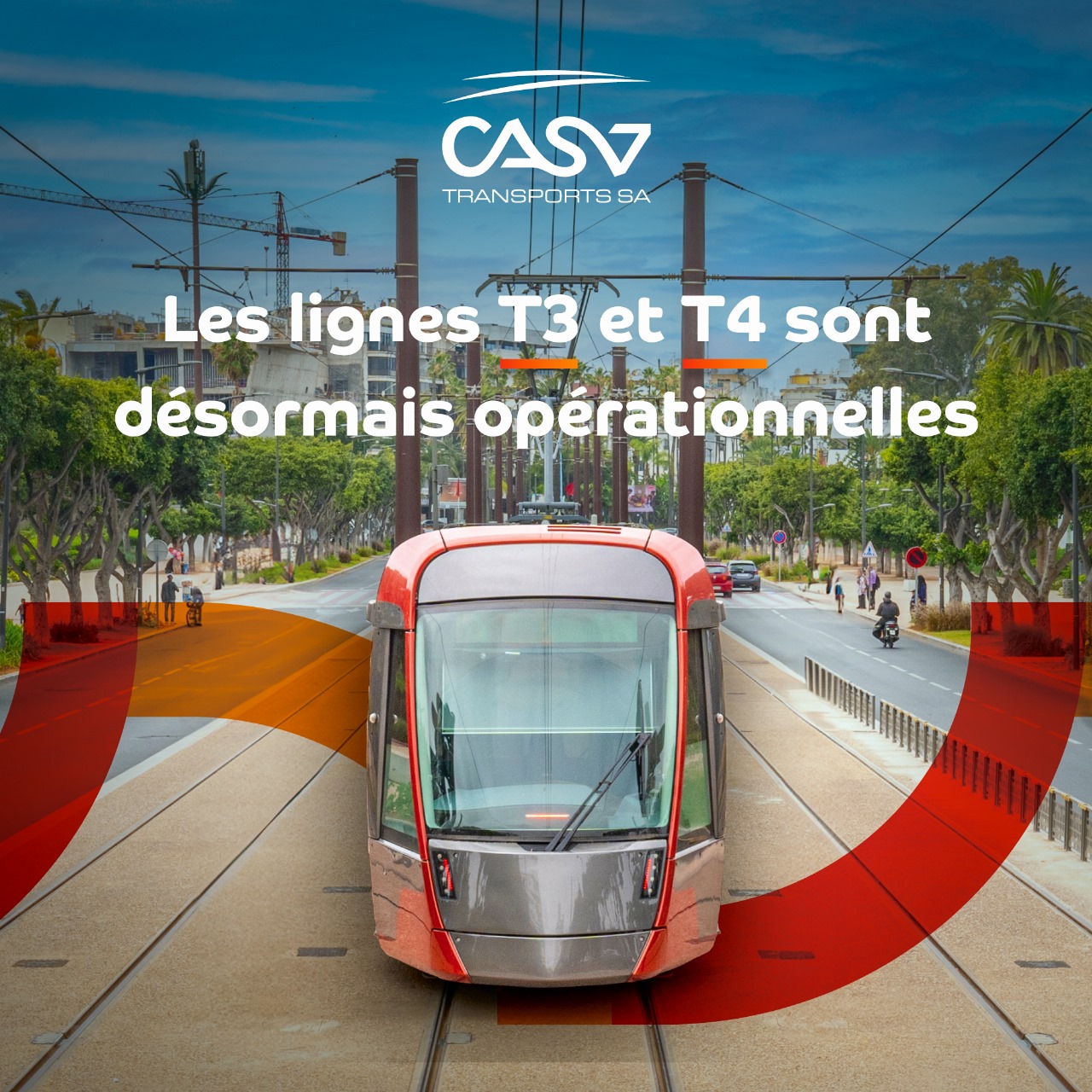 MISE EN SERVICE DES DEUX LIGNES DE CASATRAMWAY T3 ET T4